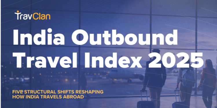 Non Metro India Drives 63 Percent of Outbound Travel as TravClan Index 2025 Signals Structural Shift