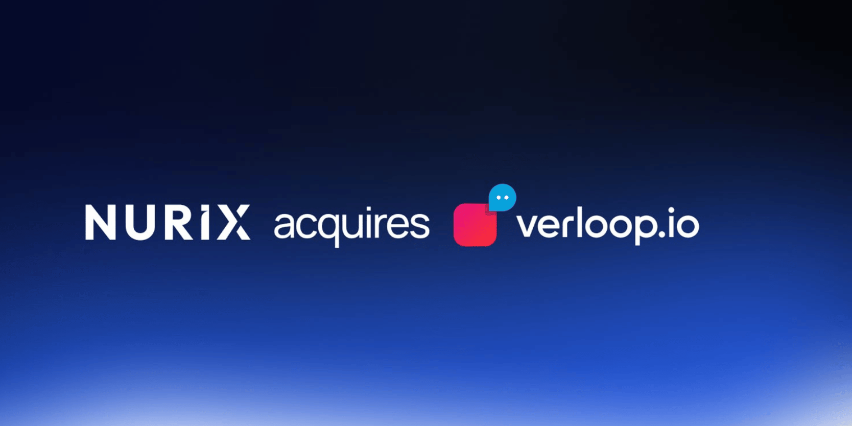 Nurix AI Acquires Verloop.io to Expand Enterprise AI Platform Across Voice and Chat
