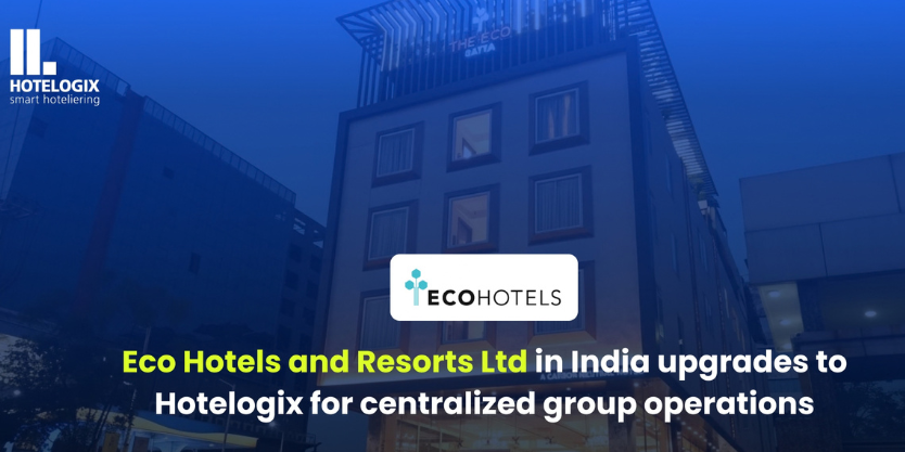Nine Properties Move Under One Hotelogix System as Eco Hotels and Resorts Prepares to Add 10 More